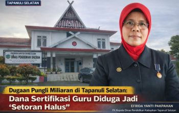 Dugaan Pungli Dana Sertifikasi Guru di Tapanuli Selatan: Miliaran Rupiah Diduga Mengalir Lewat “Iuran Tidak Resmi”