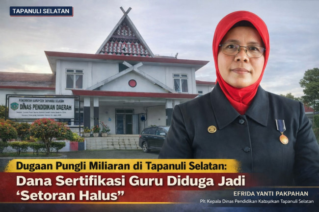 Dugaan Pungli Dana Sertifikasi Guru di Tapanuli Selatan: Miliaran Rupiah Diduga Mengalir Lewat “Iuran Tidak Resmi”