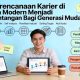 perencanaan-karier-di-era-modern-menjadi-tantangan-bagi-generasi-muda
