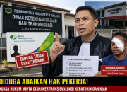 Diduga Abaikan Hak Pekerja, Kuasa Hukum Minta Dinas Ketenagakerjaan dan Transmigrasi Evaluasi Kepatuhan Perusahaan Oan Kiak 10 Diduga Abaikan Hak Pekerja, Kuasa Hukum Minta Dinas Ketenagakerjaan dan Transmigrasi Evaluasi Kepatuhan Perusahaan Oan Kiak