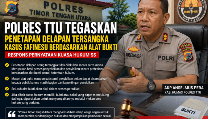 Polres TTU Tegaskan Penetapan Delapan Tersangka Kasus Fafinesu Berdasarkan Alat Bukti, Respons Pernyataan Kuasa Hukum SS