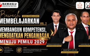 Bawaslu Malaka Perkuat Kompetensi Pengawas, Menatap Tantangan Pemilu 2029